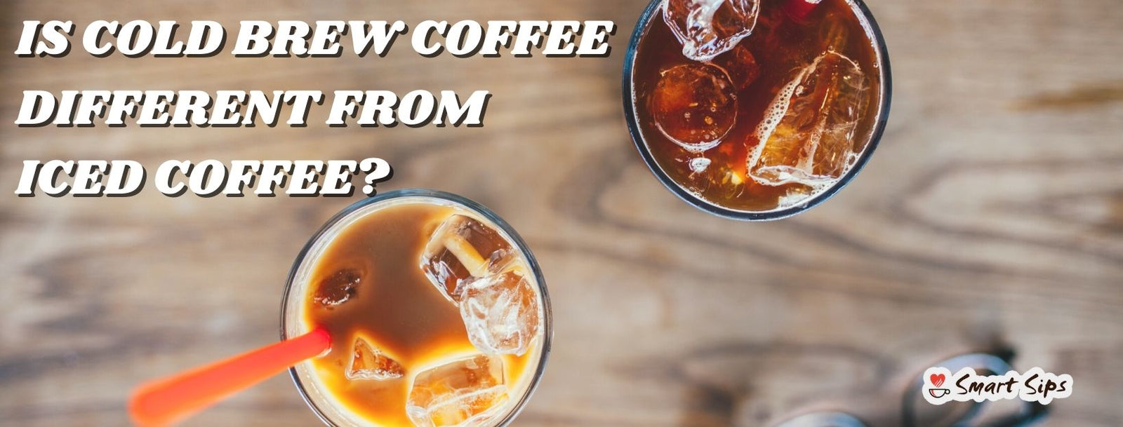 Is Cold Brew Coffee Different From Iced Coffee?