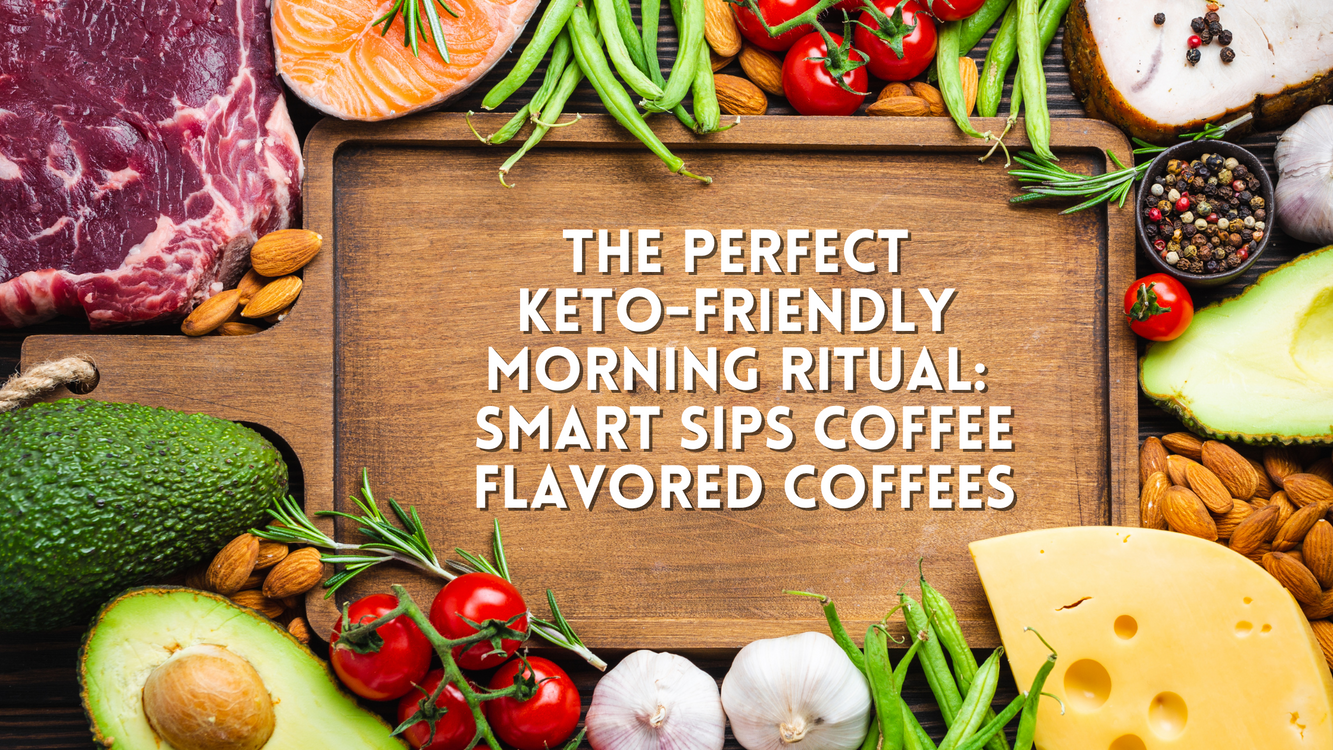 The Perfect Keto-Friendly Morning Ritual: Smart Sips Coffee Flavored Coffees